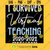 Funny I Survived Virtual Teaching End Of Year Teacher Remote Essential T Shirt