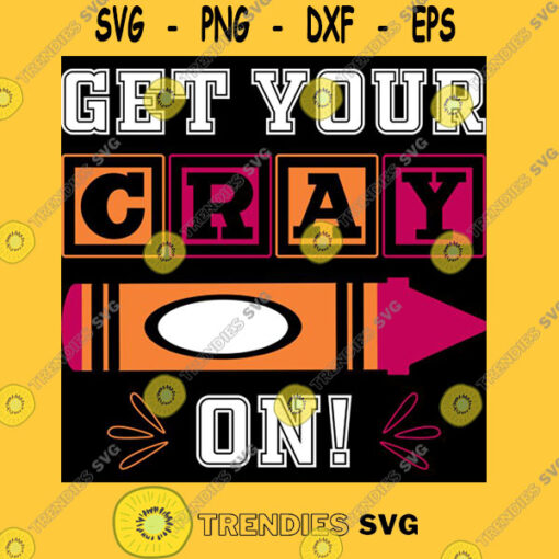 Get your cray on funny back to school gift for kids T Shirt