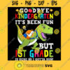 Goodbye Kindergarten It39s Been Fun But 1st Grade Is Here So I Gotta Run Back To School Unisex T