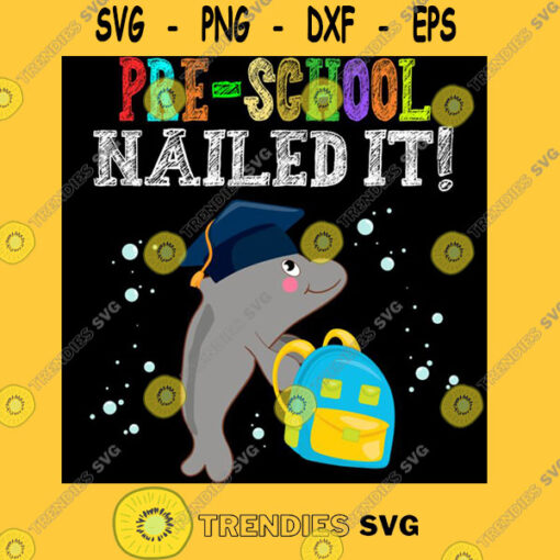 Graduation 2021 Dolphin Pre School Nailed it Gift Essential T Shirt