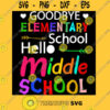Hello Middle School Graduation Elementary School T Shirt Goodbye Elementary School Hello Middle Sc
