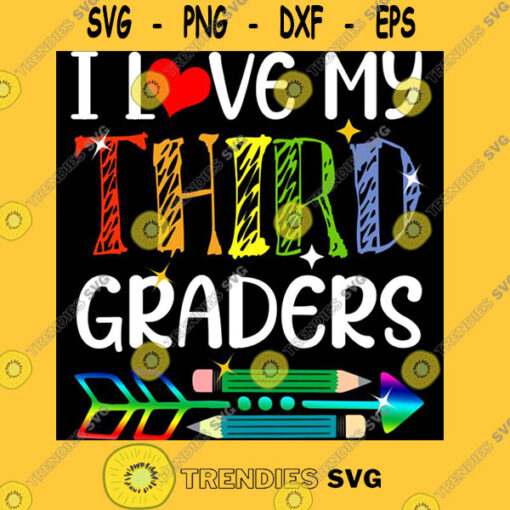 I Love My Third Graders Fun 3rd Grade Teacher Back to School Unisex T Shirt T Shirt