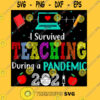 I Survived Teaching During A Pandemic 2021 Funny Teacher Lovers Essential T Shirt