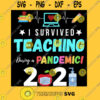 I Survived Teaching During A Pandemic 2021 Funny Teacher School Year Essential T Shirt