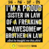 Iamp39m a proud sister in law of a freaking awesome brother in law Essential T Shirt