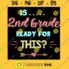Is 2nd Second Grade Here I Come T Shirt Back to School Gift T Shirt