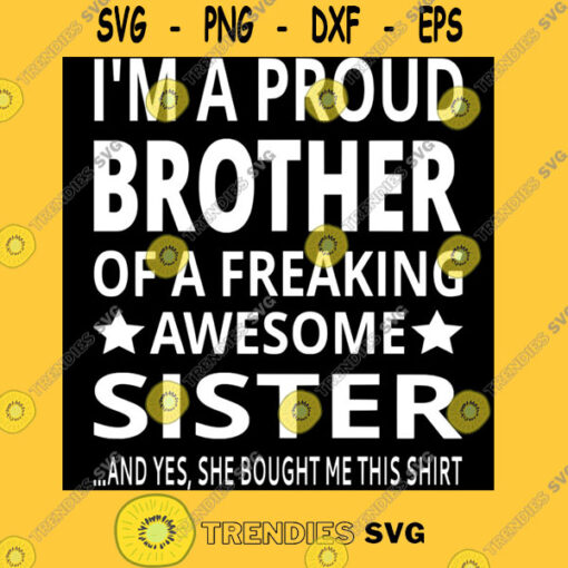 Ix27m A Proud Brother Of A Freaking Awesome Sister Essential T Shirt