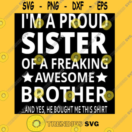 Ix27m A Proud Sister Of A Freaking Awesome Brother Fitted T Shirt