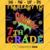 Ix27m Ready To Crush 7th Grade Back To School Funny Phrase Essential T Shirt