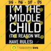 Ix27m the middle child The reason we have rules Essential T Shirt