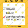 Mentally dating Tom Holland Essential T Shirt 1