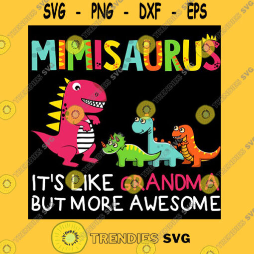 MimiSaurus is like Grandma but more Awesome Dinosaur Unisex T Shirt T Shirt