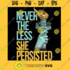 Nevertheless She Persisted Anti Trump Feminist Protesting Classic T Shirt