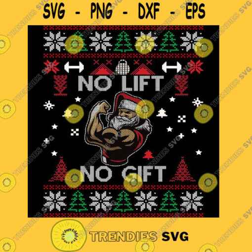No Lift No Gift Funny No Fitness No Gift T Shirt Ugly Christmas Pullover Gym Santa Essential T Shi