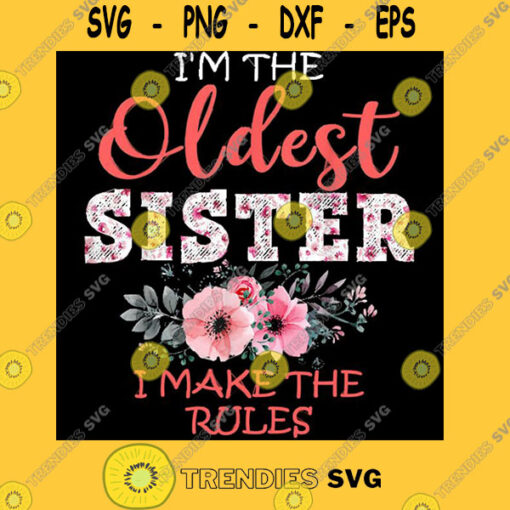 Oldest Sister Make The Rules Funny Sibling Family Gift T Shirt
