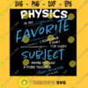 Physics is My Favorite Subject Funny School T Shirt