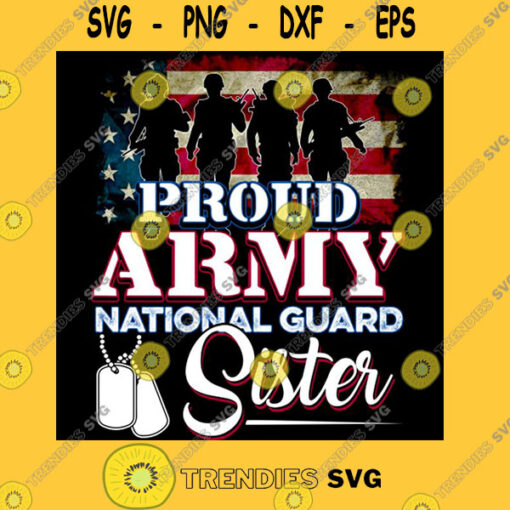 Proud Army National Guard Sister Military Patriotic T Shirt