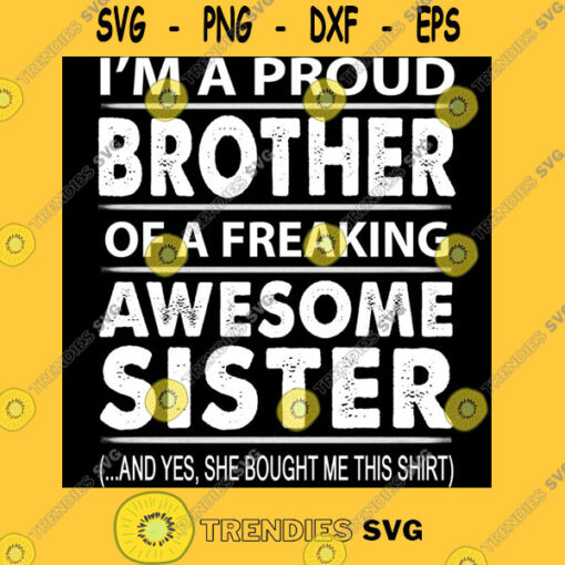 Proud Brother Of A Freaking Awesome Sister Essential T Shirt