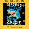 Ready To Attack 1ST Grade Back To School Funny Shark T Shirt Copy