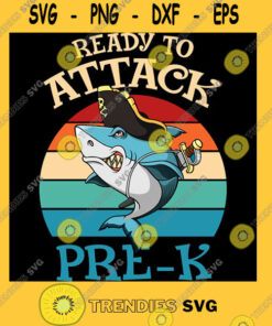 Back To School SVG Ready To Attack PRE-K Back To School Funny Shark PNG Cut File SVG, PNG, Silhouette, Digital Files, Cut Files For Cricut