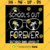 School39s out forever retired and loved it funny Retirement T Shirt