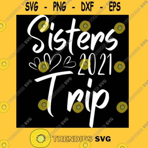 Sisters Trip 2021 T Shirt
