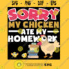 Sorry My Chicken Ate My Homework Back To School Funny Gift T Shirt