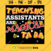 Teaching Assistants Are Magical Ta da Funny Back To School T Shirt