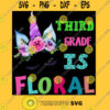 Third grade back to school 3rd grade is floral unicorn T Shirt