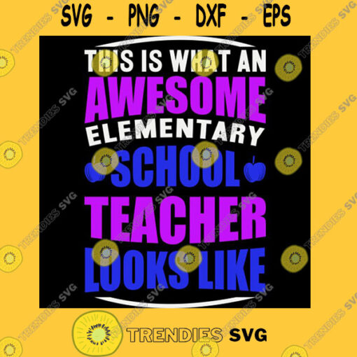 This is what an awesome elementary school teacher looks like T Shirt