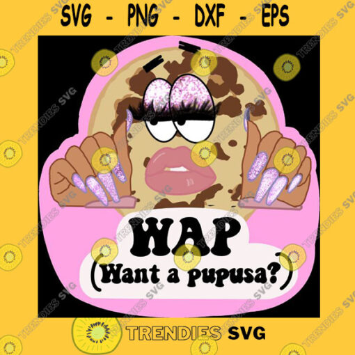 WAP Want a Pupusas. Sticker