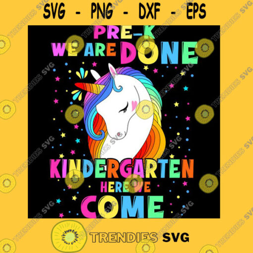 We Are Done Kindergarten Here We Come Back To School T Shirt