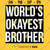 Worlds okayest brother version 2 white Essential T Shirt