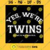 Yes Wex27re TWINS no not identical funny twin sibling Classic T Shirt