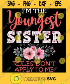 Brother Sister Svg Youngest Sister Rules Dont Apply To Me Sibling Family Gift