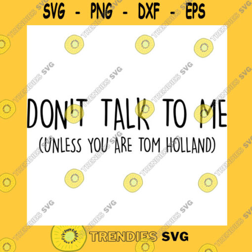 do not talk to me unless you are tom holland Essential T Shirt