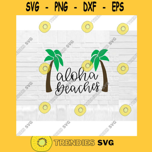 Aloha Beaches Hand Lettered SVG Aloha Beaches svg summer cut files for Cricut hand lettered svg summer SVG svg png
