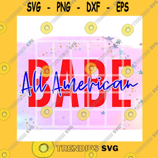 America SVG All American Babe American Mama