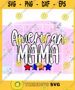 America SVG American Mama All American Mama PNG Cut File SVG, PNG, Silhouette, Digital Files, Cut Files For Cricut