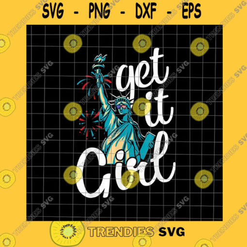 America SVG Get It Girl Vector Png Statue Of Liberty 4Th Of July Vector Png Statue Of Liberty Usa Vector America Flag Patriotic Day Fourth Of July