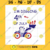America SVG Im Digging 4Th Of July Im