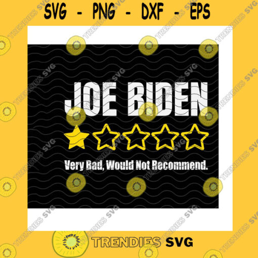 America SVG Joe Biden Very Bad Would Not Recommend Svg 1 Star Review Anti Biden Anti DemocratBiden Suck Political Humor Cricut