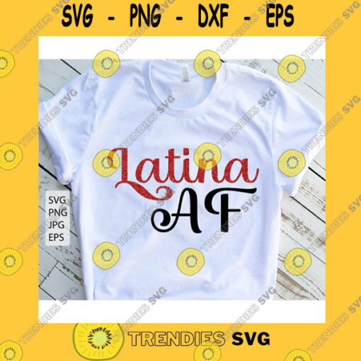 America SVG Latina Af Svg Latin American Svg Latina Women Shirt Spanish Svg Mexican Svg Hispanic Svg Latina Clipart Hispanic Girl Shirt Svg