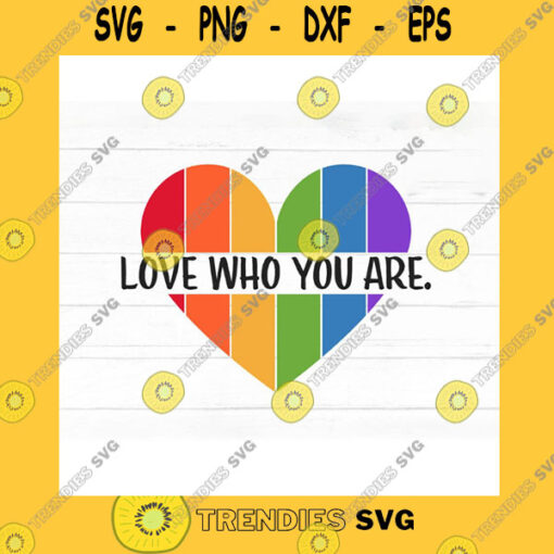 America SVG Love Who You Are Svg Cut File Gay Pride Svg Lgbt Design Rainbow Flag Heart Svg Png For Sublimation Pride Parade Shirt Love Is Love Svg