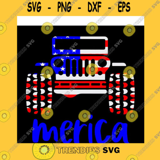 America SVG Merica Jeep Svg The 4Th Of July Svg Jeep Svg Fourth Of July Svg Jeep 4Th Of July Svg