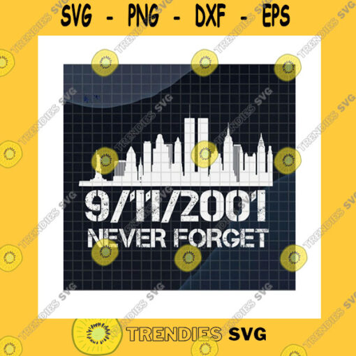America SVG Never Forget 9112001 SvgNever Forget Sep 11Th20Th AnniversaryAmerican FlagSeptember 11ThWorld Trade CenterCricut