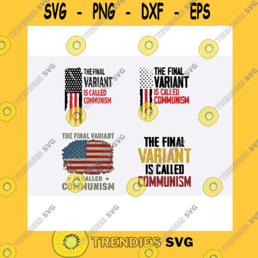 America SVG The Final Variant Is Called Communism Svg Communism VariantCommunism VirusPolitical Humor Anti Communism Svg American Flag Communism