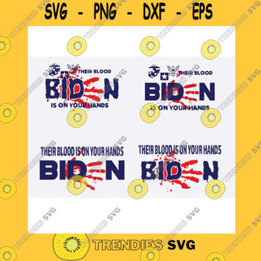 America SVG Their Blood Is On Your Hands Svg Biden Bloody Hand Svg Biden Handprint Svg Anti Biden Svg Trump Svg Team Trump Svg Impeach Biden 46