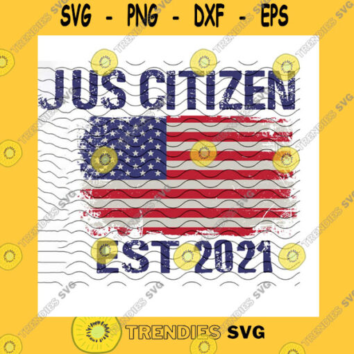 America SVG Us Citizen Est 2021 Svg American Flag American Immigrant Citizenship American Citizen Us Citizenship Cricut