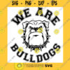 Animals SVG Bulldog SVG High School Mascot SVG School Spirit SVG We Are Bulldogs Bulldog Cricut Cut Files Silhouette